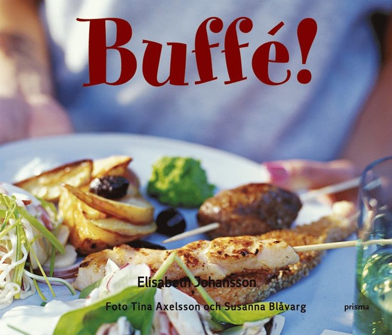 Buffé! : från mingel till festbuffé