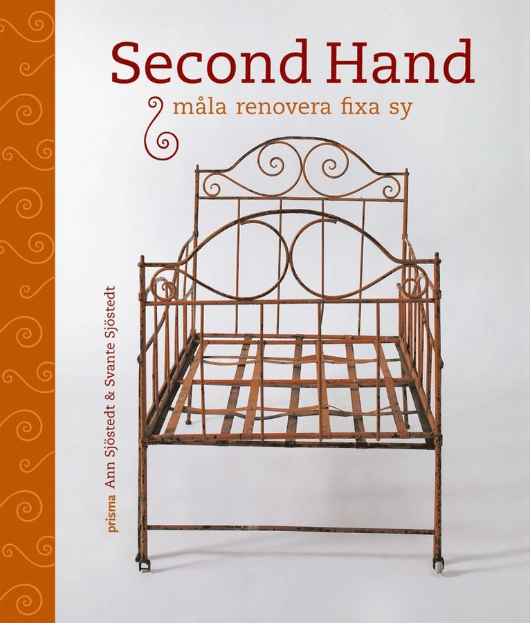 Second Hand : måla renovera fixa sy