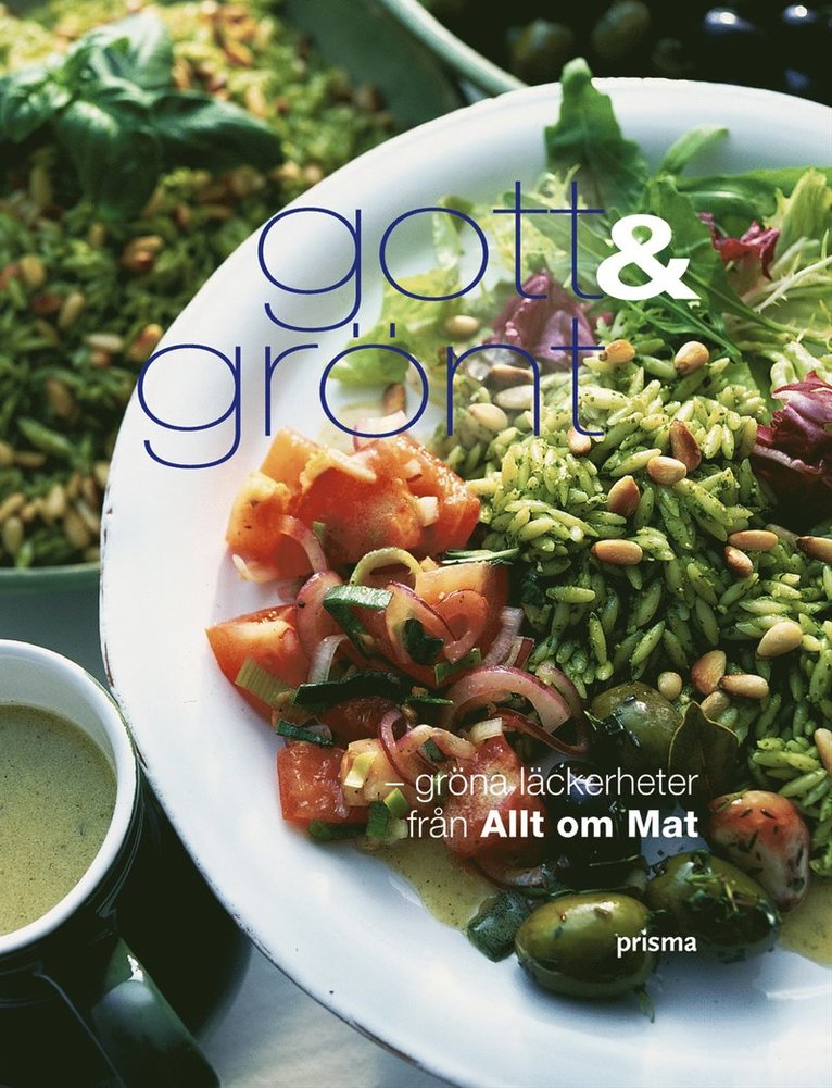 Gott & grönt : gröna läckerheter från Allt om Mat
