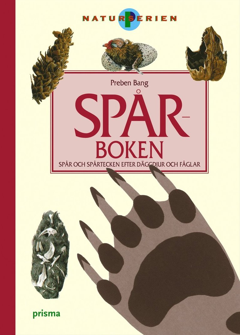Spårboken : Spår och spårtecken efter däggdjur och fåglar