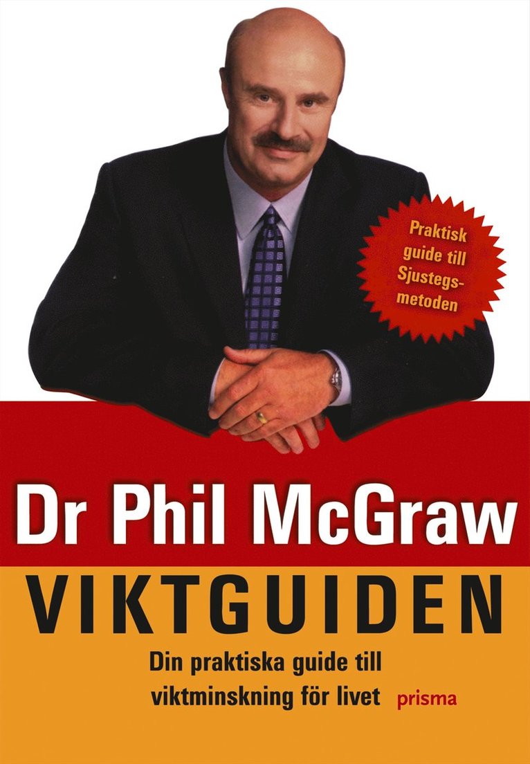 Phillip C. McGraw - Viktguiden : Din praktiska guide till viktminskning för livet med sjustegsmetoden, Häftad