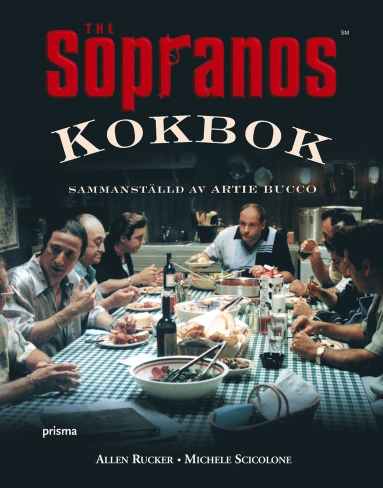 Allen Rucker, Michele Scicolone - Sopranos kokbok : Sammanställd av Artie Bucco, Häftad