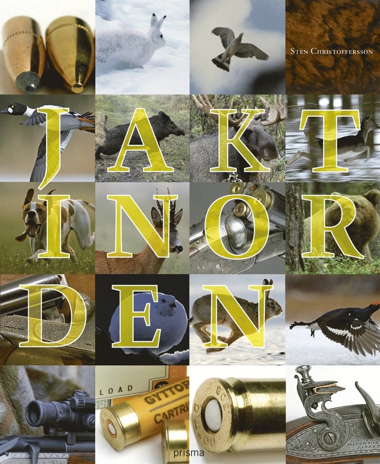 Sten Christoffersson, Bernt Karlsson, Göran Bengtsson, Jörgen Hermansson, Ole Andreassen, Ole Kirkemo, Ulf Lindroth - Jakt i Norden, Inbunden
