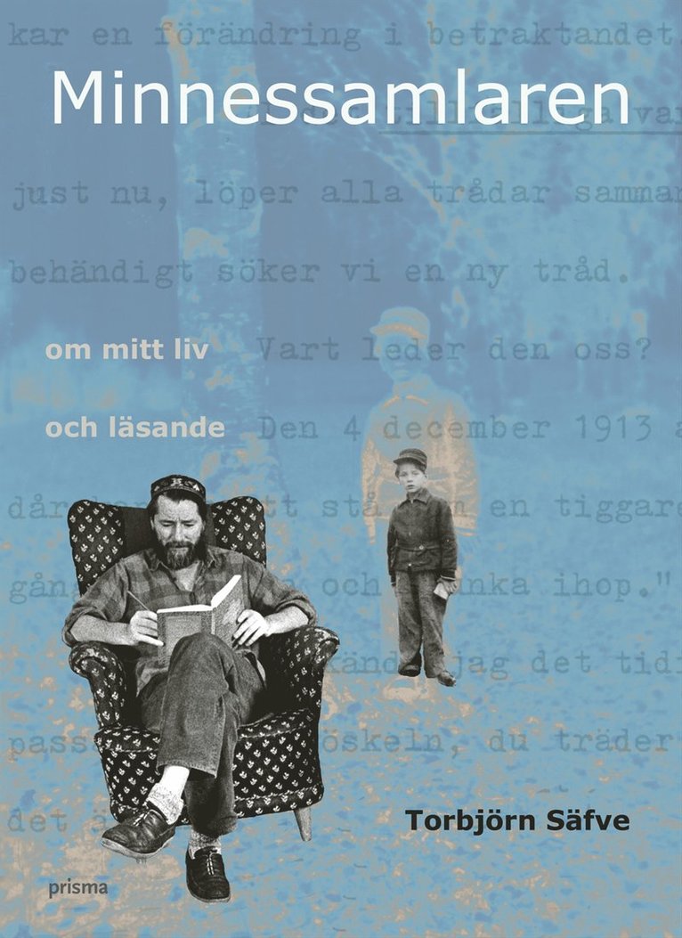Torbjörn Säfve - Minnessamlaren : om mitt liv och läsande, Inbunden