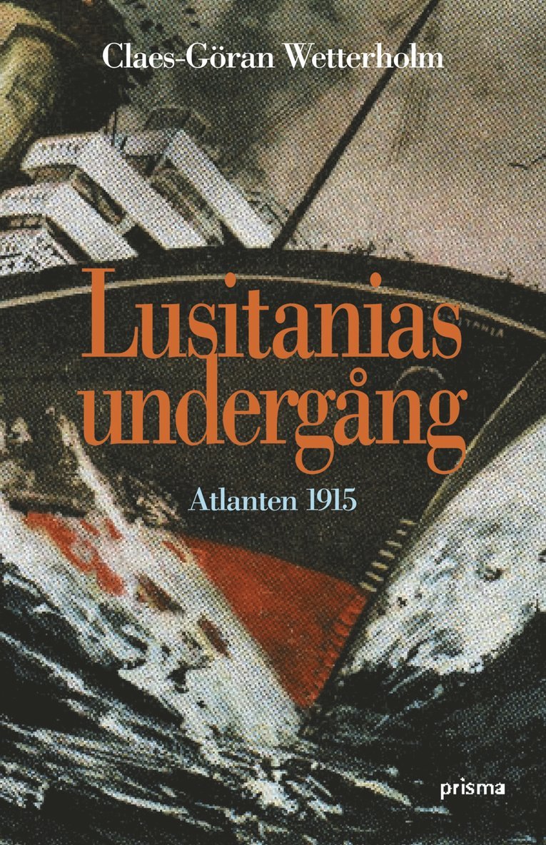Claes-Göran Wetterholm - Lusitanias undergång, Inbunden