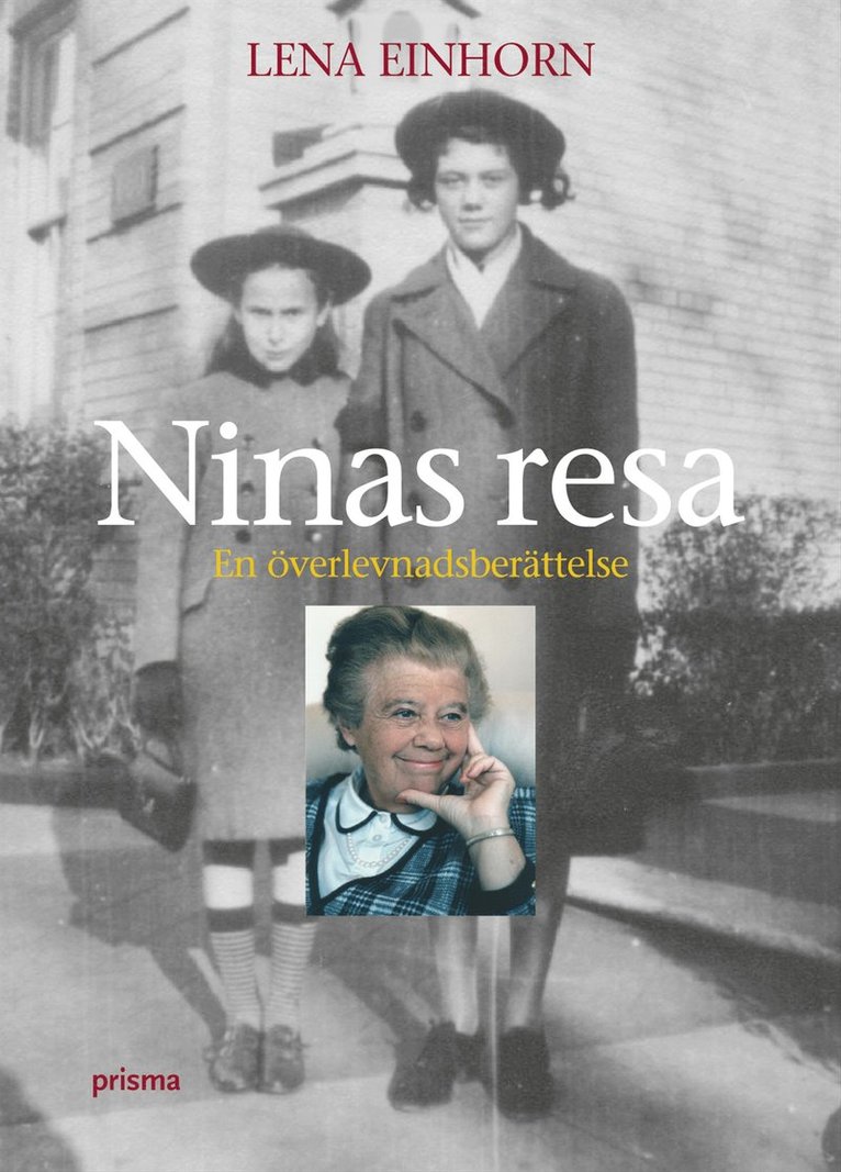 Lena Einhorn - Ninas resa : en överlevnadsberättelse, Inbunden