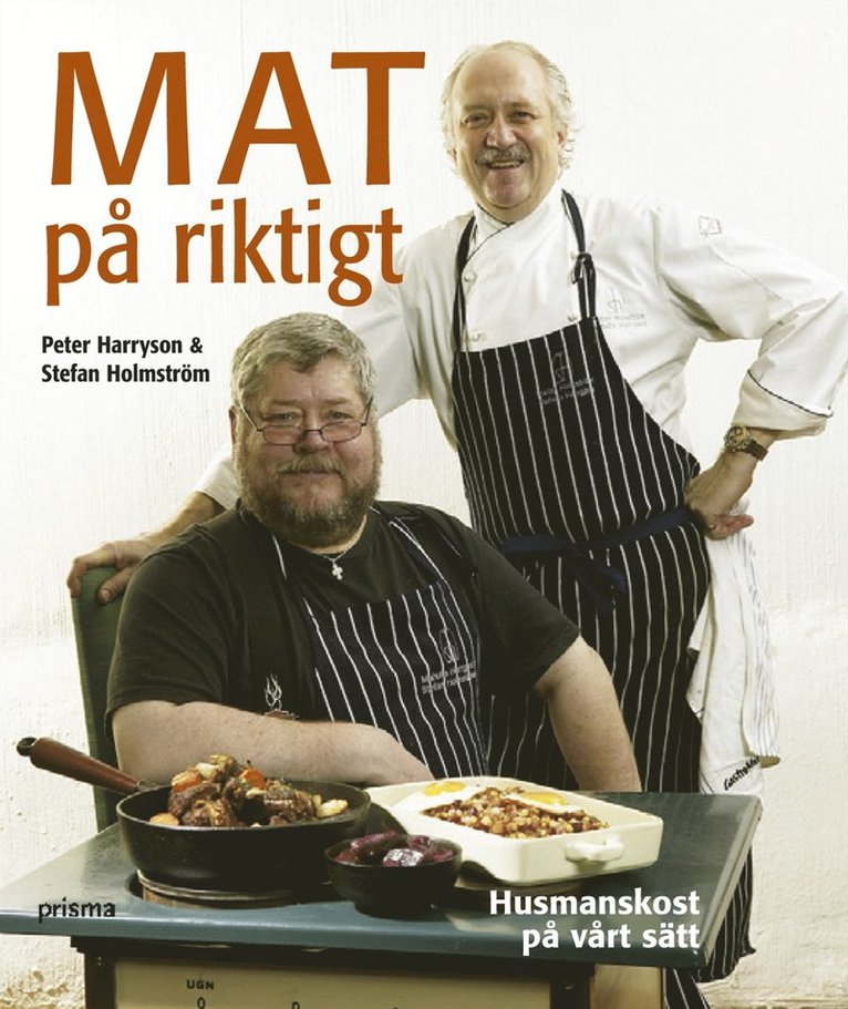 Mat på riktigt  : husmanskost på vårt sätt