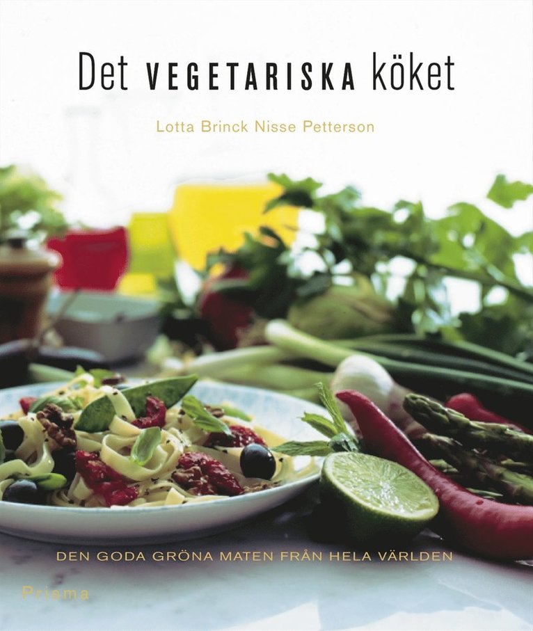 Lotta Brinck - Det vegetariska köket : den goda gröna maten från hela världen, Häftad