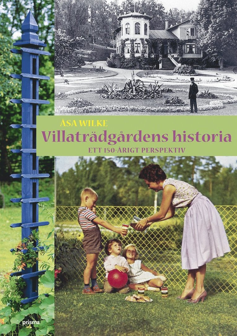 Villaträdgårdens historia : ett 150-årigt perspektiv