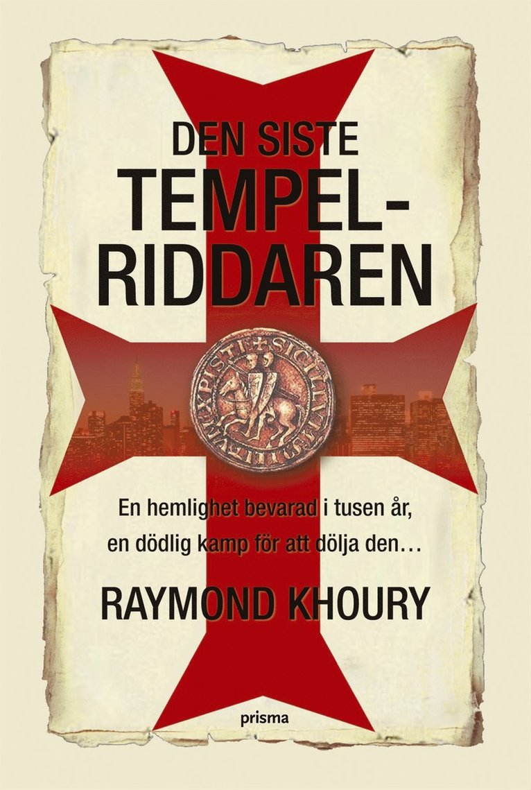 Raymond Khoury - Den siste tempelriddaren, Inbunden