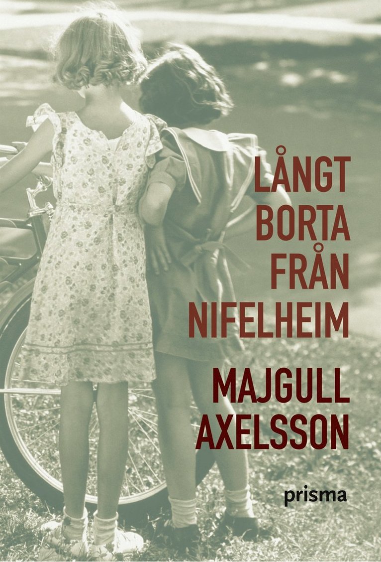 Majgull Axelsson - Långt borta från Nifelheim, Inbunden