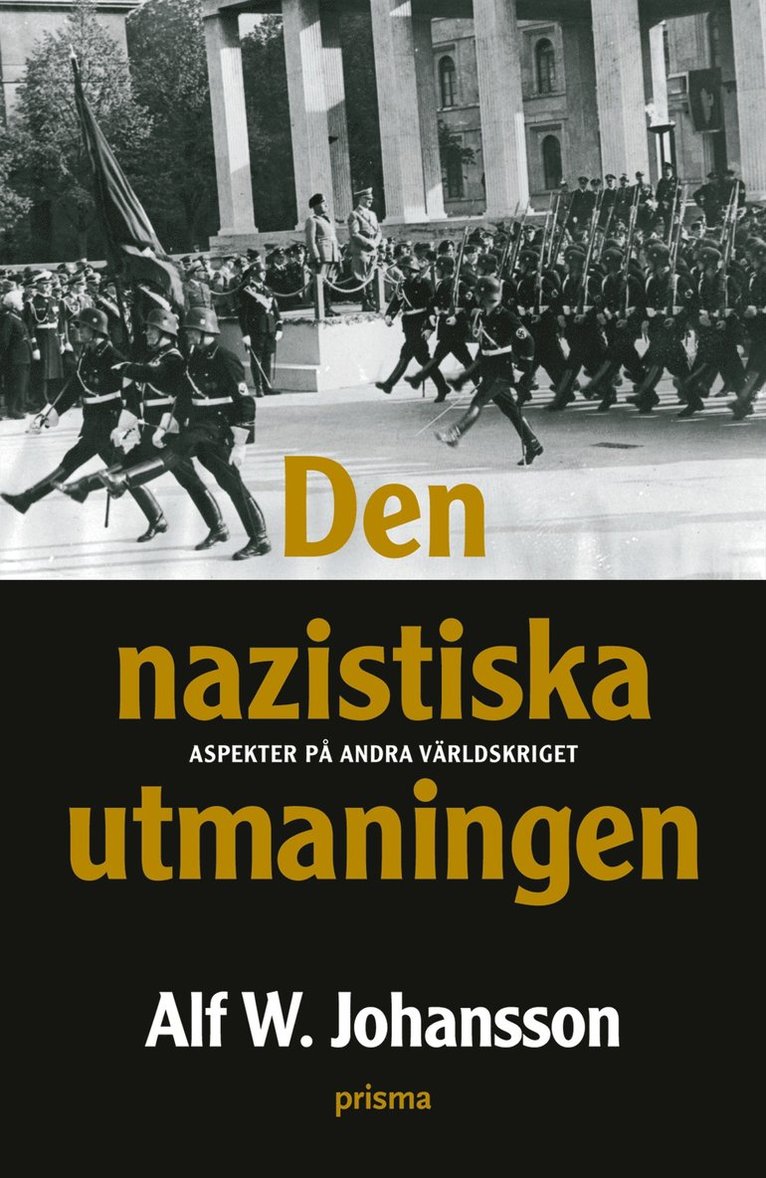 Den nazistiska utmaningen : aspekter på andra världskriget