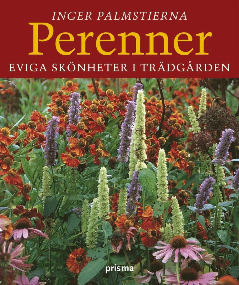 Inger Palmstierna - Perenner : eviga skönheter i trädgården, Häftad