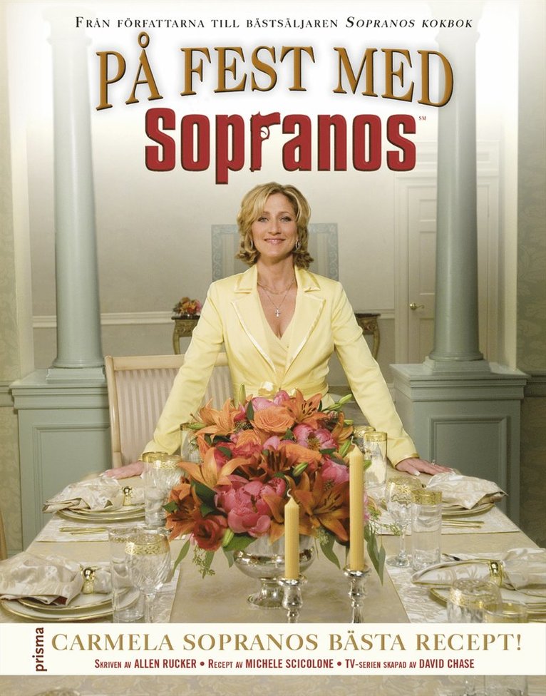 Allen Rucker, Michele Scicolone - På fest med the Sopranos : Carmela Sopranos bästa recept!, Inbunden