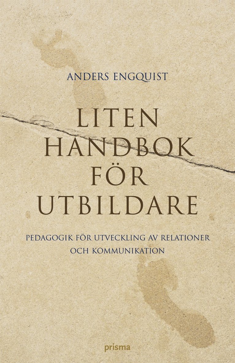 Anders Engquist - Liten handbok för utbildare : pedagogik för utveckling av relationer och kommunikation, Kartonnage