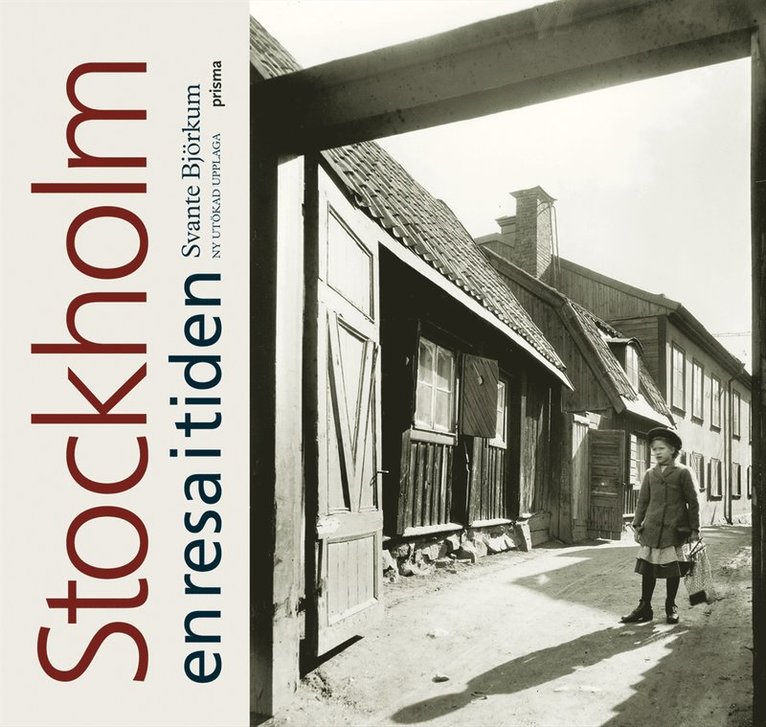 Svante Björkum - Stockholm : en resa i tiden, Inbunden