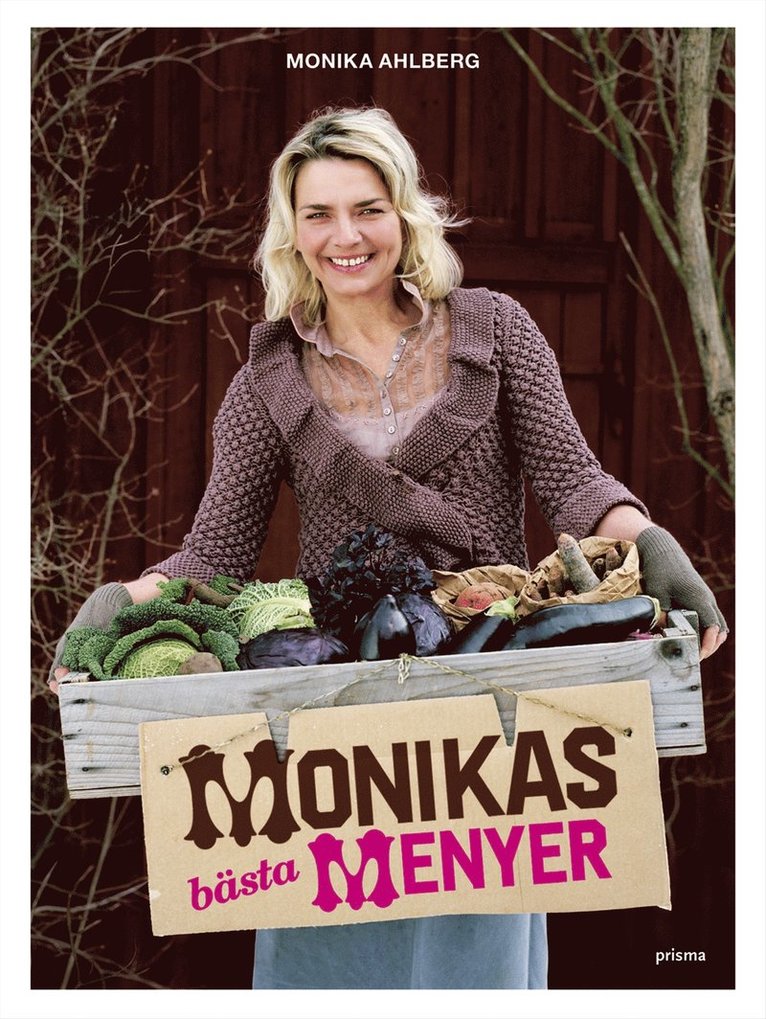 Monika Ahlberg - Monikas bästa menyer, Inbunden
