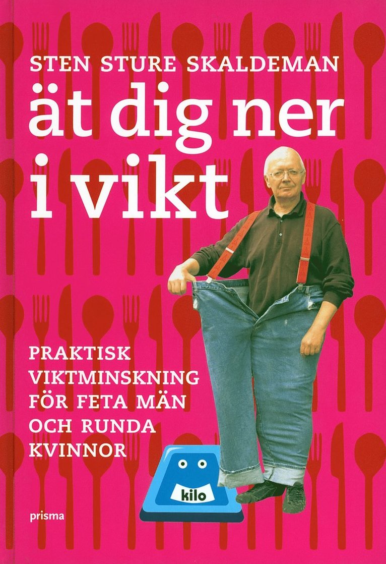 Ät dig ner i vikt! : praktisk viktminskning för feta män och runda kvinnor