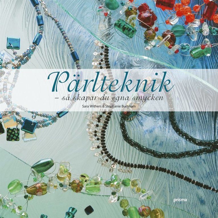 Pärlteknik : Så skapar du egna smycken