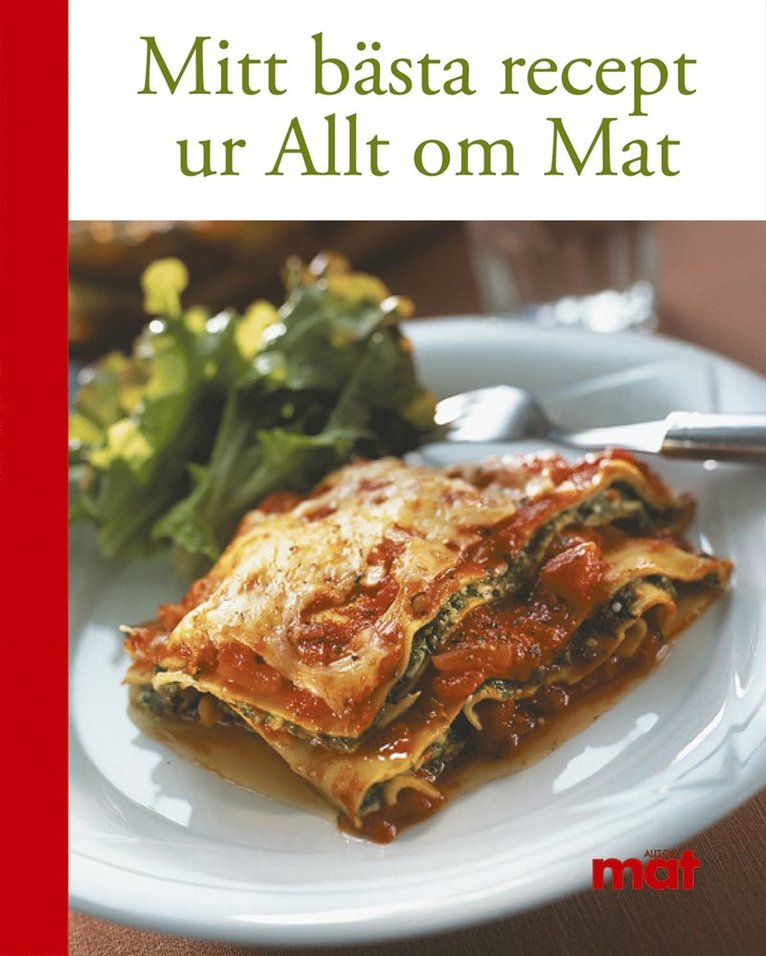 Allt om mat - Mitt bästa recept : ur Allt om Mat, Inbunden