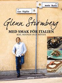 bokomslag Glenn Strömberg : med smak för italien - mat, minnen och möten