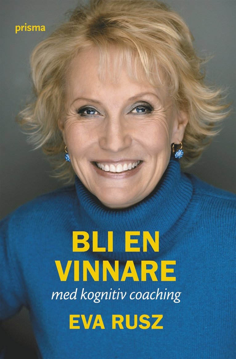 Eva Rusz - Bli en vinnare med kognitiv coaching, Inbunden