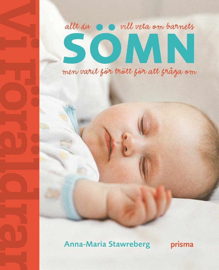 Anna-Maria Stawreberg - Allt du vill veta om barnets sömn men varit för trött för att fråga om, Häftad