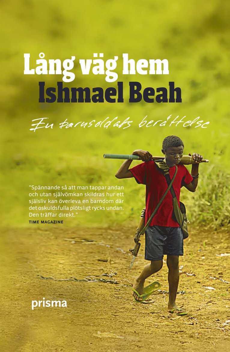 Ishmael Beah - Lång väg hem : en barnsoldats berättelse, Inbunden