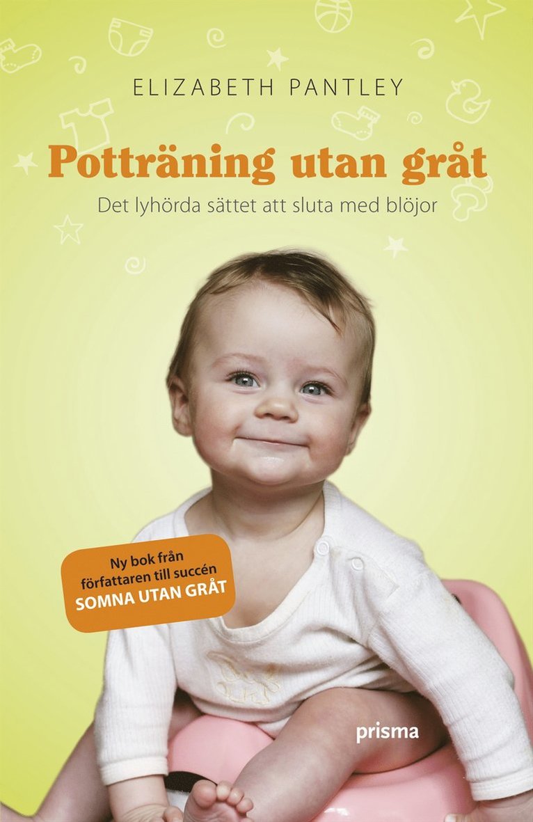 Elizabeth Pantley - Potträning utan gråt : det lyhörda sättet att sluta med blöjor, Kartonnage