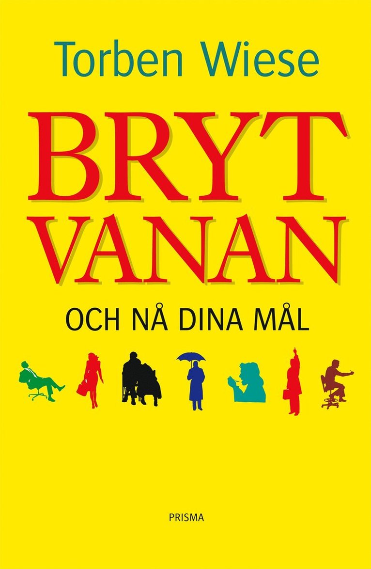 Torben Wiese - Bryt vanan och nå dina mål, Häftad