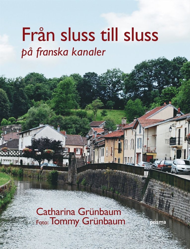 Från sluss till sluss : på franska kanaler