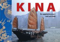 bokomslag Kina : en upptäcktsresa i ord och bild