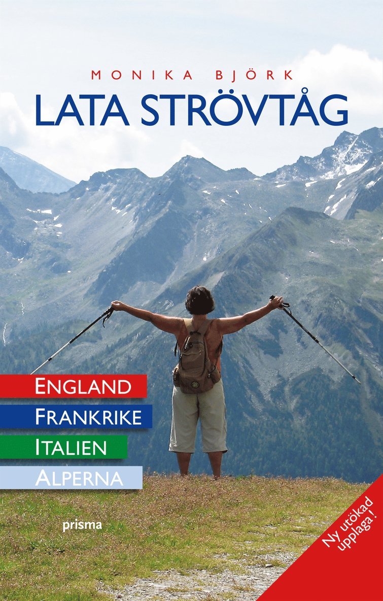 Monika Björk - Lata strövtåg : i England, Frankrike, Italien och Alperna, Inbunden