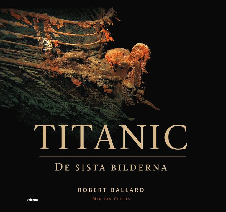 Titanic : de sista  bilderna