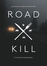 bokomslag Roadkill- en kulinarisk streetfoodresa