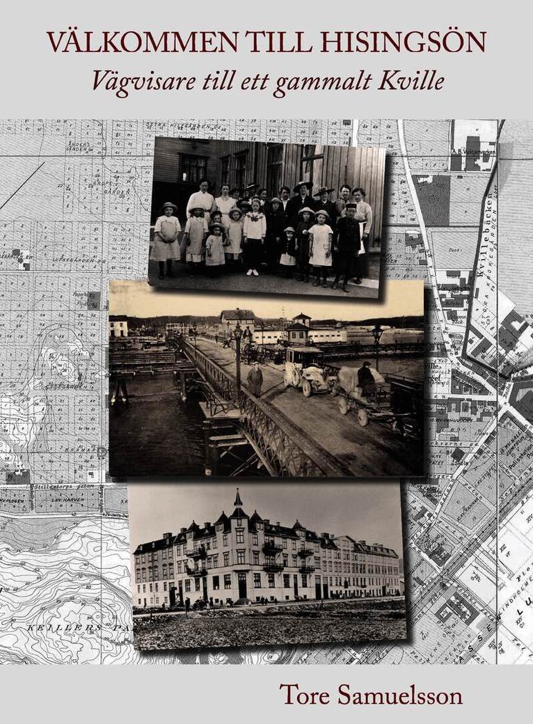 Välkommen till Hisingsön : Vägvisare till ett gammalt Kville
