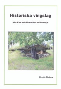 bokomslag Historiska vingslag från Kind och Finnveden med omnejd