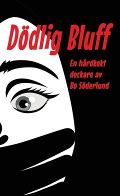 Bo Söderlund - Dödlig bluff, Häftad