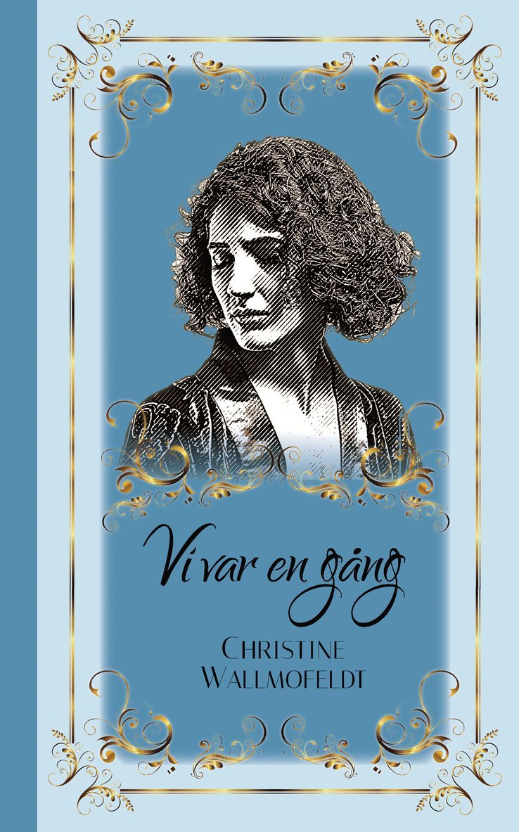 Christine Wallmofeldt - Vi var en gång, Inbunden