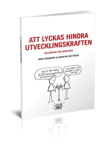 Anna Zingmark, Karoline Bottheim - Att lyckas hindra utvecklingskraften, Häftad