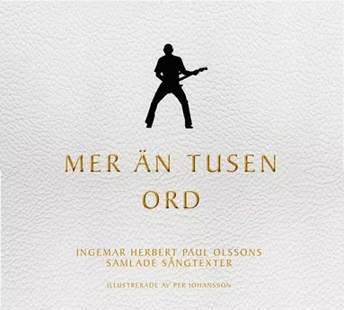 Ingemar Olsson - Mer än tusen ord, Inbunden