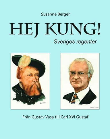 bokomslag Hej kung! Sveriges regenter