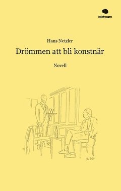 bokomslag Drömmen att bli konstnär : novell