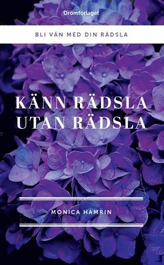 bokomslag Känn rädsla utan rädsla : bli vän med din rädsla