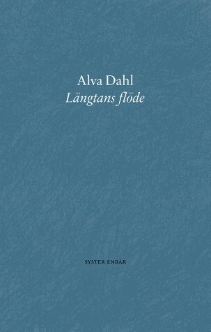 Alva Dahl - Längtans flöde, Häftad
