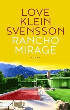 Love Klein Svensson - Rancho Mirage, Häftad