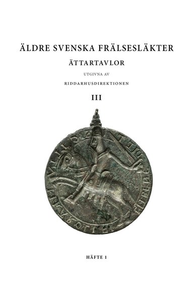 Roger Axelsson, Anders Winroth, Kaj Janzon - Äldre svenska frälsesläkter : ättartavlor Bd. 3, Häfte 1, Häftad