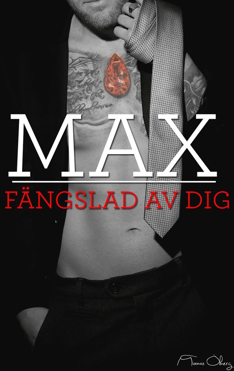 Max, fängslad av dig. Del 2