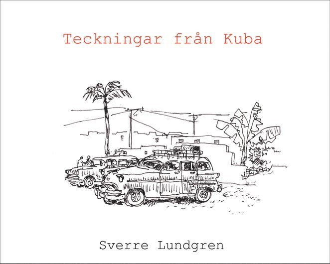 Sverre Lundgren - Teckningar från Kuba, Häftad