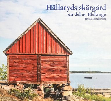 bokomslag Hällaryds skärgård : en del av Blekinge